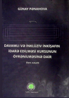 Davamlı və inklüziv inkişafın idarə edilməsi kursunun öyrənilməsinə dair. Dərs vəsaiti